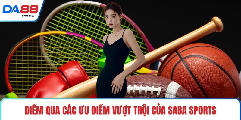 Saba Sports - Sân Chơi Đỉnh Cao Dành Cho Hội Viên Tại DA88
