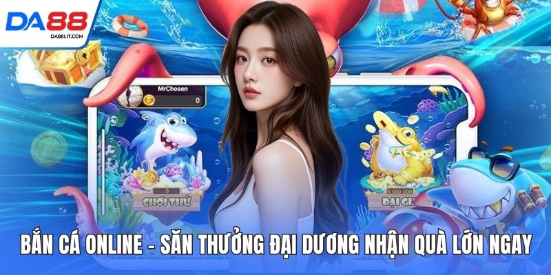 Bắn Cá Xèng - Săn Thưởng Cực Đã Nhận Quà Lớn Ngay 