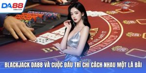 Game Bài DA88 – Cuộc So Tài Gay Cấn Qua Từng Lá Bài