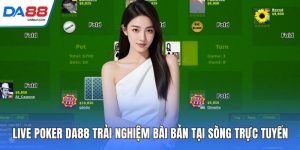 Casino DA88 - Thổi Bùng Cảm Giác Đỏ Đen Đầy Kịch Tính