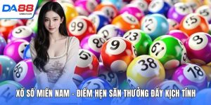 Xổ Số DA88 - Khuấy Động Ngày Quay Thưởng Đầy Kịch Tính